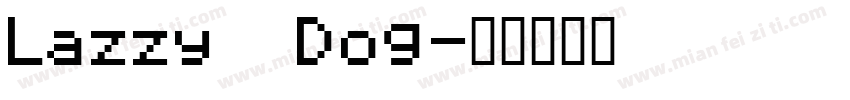 Lazzy Dog字体转换